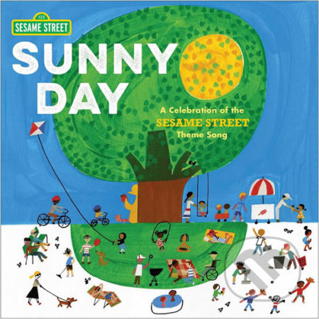 Kniha: Sunny Day (Joe Raposo). Random House, 2019 Kniha: Sunny Day (Joe Raposo). Random House, 2019
