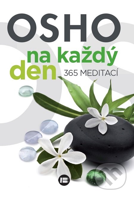 E-kniha: Osho na každý den 365 meditací (Osho). BETA - Dobrovský, 2020 E-kniha: Osho na každý den 365 meditací (Osho). BETA - Dobrovský, 2020