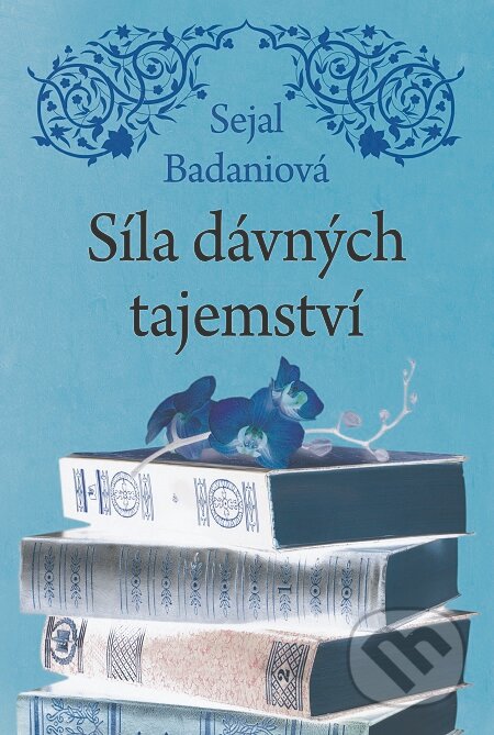 E-kniha: Síla dávných tajemství (Sejal Badani). Fortuna Libri ČR, 2019 E-kniha: Síla dávných tajemství (Sejal Badani). Fortuna Libri ČR, 2019
