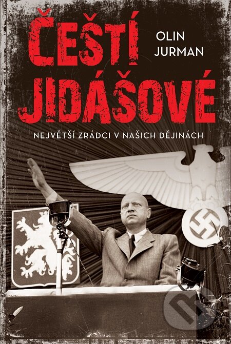 E-kniha: Čeští jidášové (Olin Jurman). Fortuna Libri ČR, 2019 E-kniha: Čeští jidášové (Olin Jurman). Fortuna Libri ČR, 2019