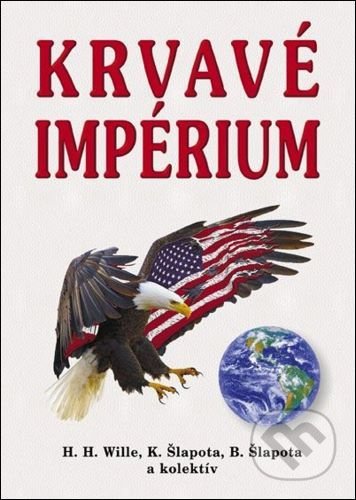 Kniha: Krvavé impérium (H.H.Wille). Eko-konzult, 2020 Kniha: Krvavé impérium (H.H.Wille). Eko-konzult, 2020
