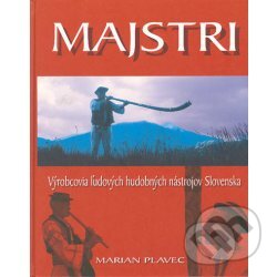 Kniha: MAJSTRI (Marián Plavec). Eurolitera, 2003 Kniha: MAJSTRI (Marián Plavec). Eurolitera, 2003