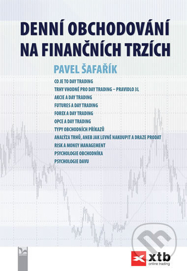 Kniha: Denní obchodování na finančních trzích (Pavel Šafařík). Ekopress, 2019 Kniha: Denní obchodování na finančních trzích (Pavel Šafařík). Ekopress, 2019