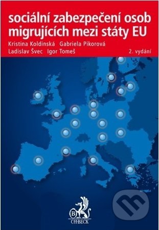 Kniha: Sociální zabezpečení osob migrujících mezi státy EU (Kristina Koldinská). C. H. Beck, 2012 Kniha: Sociální zabezpečení osob migrujících mezi státy EU (Kristina Koldinská). C. H. Beck, 2012