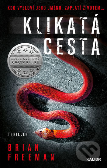 Kniha: Klikatá cesta (Brian Freeman). Kalibr, 2020 Kniha: Klikatá cesta (Brian Freeman). Kalibr, 2020