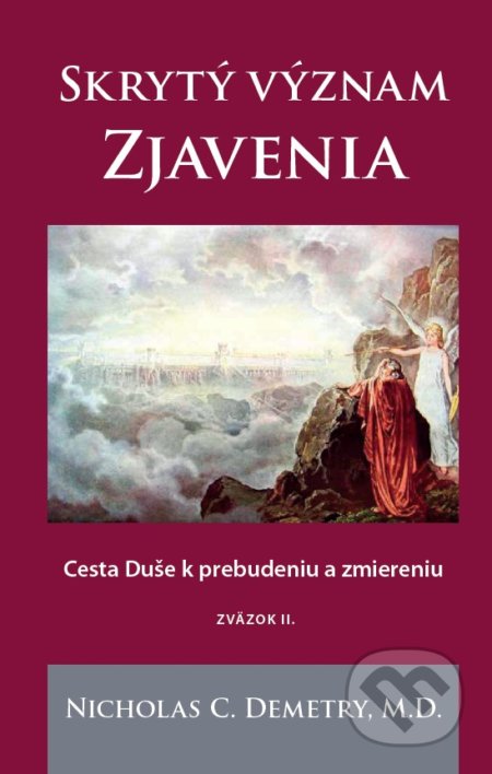 Kniha: Skrytý význam Zjavenia 2 (Nicholas C. Demetry). Pagoda, 2020 Kniha: Skrytý význam Zjavenia 2 (Nicholas C. Demetry). Pagoda, 2020