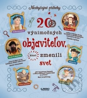 Kniha: 20 výnimočných objaviteľov, ktorí zmenili svet (Klub čitateľov). Klub čitateľov, 2020 Kniha: 20 výnimočných objaviteľov, ktorí zmenili svet (Klub čitateľov). Klub čitateľov, 2020