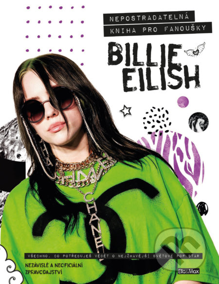 Kniha: Billie Eilish (Malcolm Croft). Ella & Max, 2020 Kniha: Billie Eilish (Malcolm Croft). Ella & Max, 2020