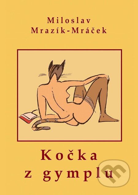 E-kniha: Kočka z gymplu (Miloslav Mrazík - Mráček). E-knihy jedou E-kniha: Kočka z gymplu (Miloslav Mrazík - Mráček). E-knihy jedou