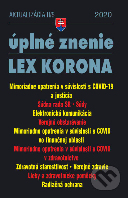 Kniha: Aktualizácia II/5 2020 – Obchodné a občianske právo v čase koronavírusu (Poradca s.r.o.). Poradca s.r.o., 2020 Kniha: Aktualizácia II/5 2020 – Obchodné a občianske právo v čase koronavírusu (Poradca s.r.o.). Poradca s.r.o., 2020