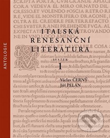 Italská renesanční literatura 1.+ 2. svazek - Jiří Pelán, Václav Černý, Karolinum, 2020