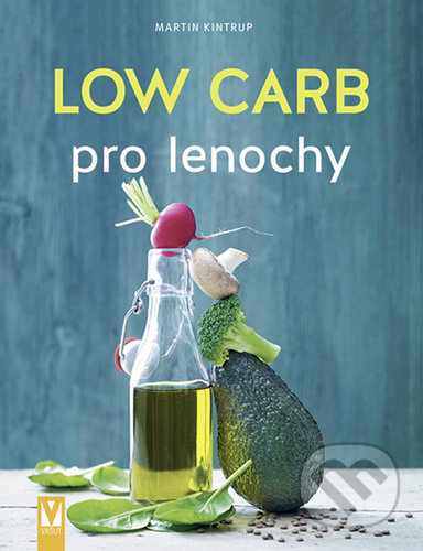 Kniha: Low Carb pro lenochy (Martin Kintrup). Vašut, 2020 Kniha: Low Carb pro lenochy (Martin Kintrup). Vašut, 2020