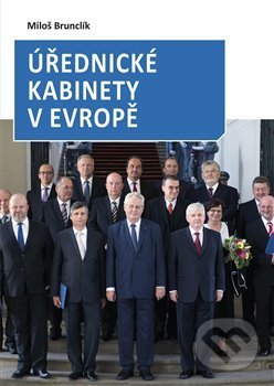 Kniha: Úřednické kabinety v Evropě (Miloš Brunclík). Books & Pipes, 2020 Kniha: Úřednické kabinety v Evropě (Miloš Brunclík). Books & Pipes, 2020