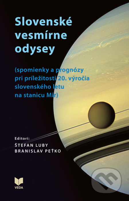 Kniha: Slovenské vesmírne odysey (Štefan Luby). VEDA, 2020 Kniha: Slovenské vesmírne odysey (Štefan Luby). VEDA, 2020