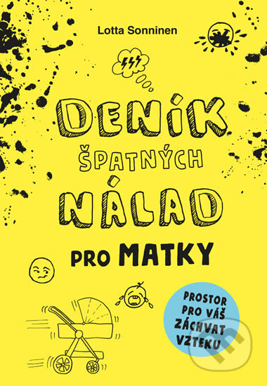 Kniha: Deník špatných nálad pro matky (Lotta Sonninen). Esence, 2020 Kniha: Deník špatných nálad pro matky (Lotta Sonninen). Esence, 2020
