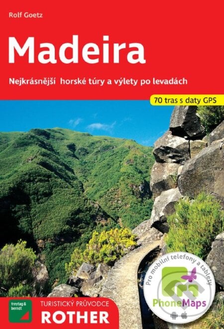 Madeira: 70 tras s daty GPS - Rolf Goetz, Bergverlag Rother, 2020