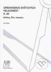 Kniha: Urbanismus světových metropolí (Jiří Hrůza). CVUT Praha, 2007 Kniha: Urbanismus světových metropolí (Jiří Hrůza). CVUT Praha, 2007