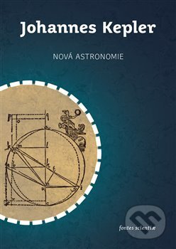 Kniha: Nová astronomie (Johannes Kepler). Togga, 2020 Kniha: Nová astronomie (Johannes Kepler). Togga, 2020