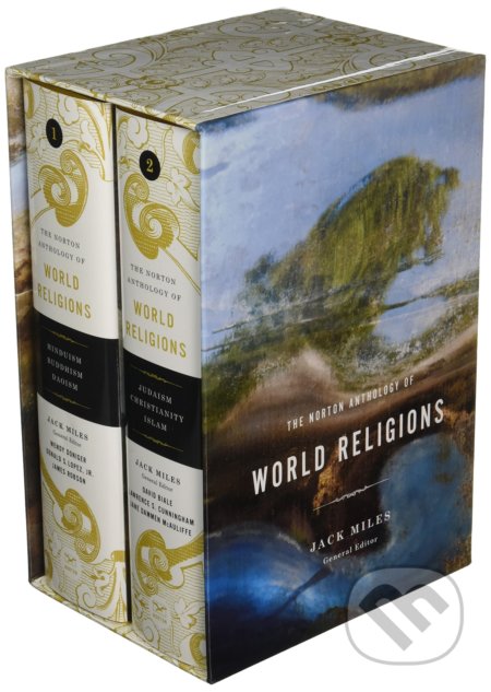 The Norton Anthology of World Religions - Volume 1 - Jack Miles (Editor), W. W. Norton & Company, 2014
