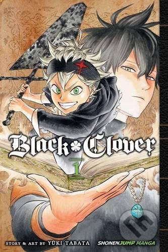 Kniha: Black Clover 1 (Yuki Tabata). Viz Media, 2016 Kniha: Black Clover 1 (Yuki Tabata). Viz Media, 2016