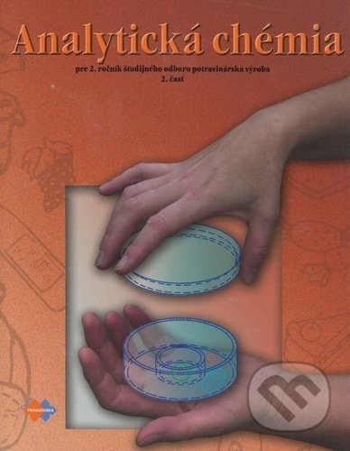 Kniha: Analytická chémia pre 2. ročník študijného odboru potravinárska výroba 2.časť (Alena Brandšteterová). Expol Pedagogika, 2006 Kniha: Analytická chémia pre 2. ročník študijného odboru potravinárska výroba 2.časť (Alena Brandšteterová). Expol Pedagogika, 2006