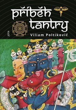 Kniha: Příběh tantry (Viliam Poltikovič). Jota, 2020 Kniha: Příběh tantry (Viliam Poltikovič). Jota, 2020