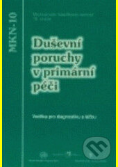 Kniha: Duševní poruchy v primární péči (Autorský kolektív). Psychiatrické centrum, 2001 Kniha: Duševní poruchy v primární péči (Autorský kolektív). Psychiatrické centrum, 2001