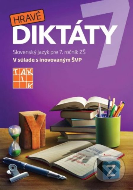 Kniha: Hravé diktáty 7 (Autorský kolektív). Taktik, 2020 Kniha: Hravé diktáty 7 (Autorský kolektív). Taktik, 2020