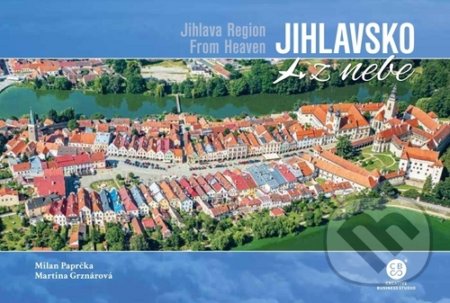 Kniha: Jihlavsko z nebe (Martina Grznárová a Milan Paprčka). Malované Mapy, 2020 Kniha: Jihlavsko z nebe (Martina Grznárová a Milan Paprčka). Malované Mapy, 2020