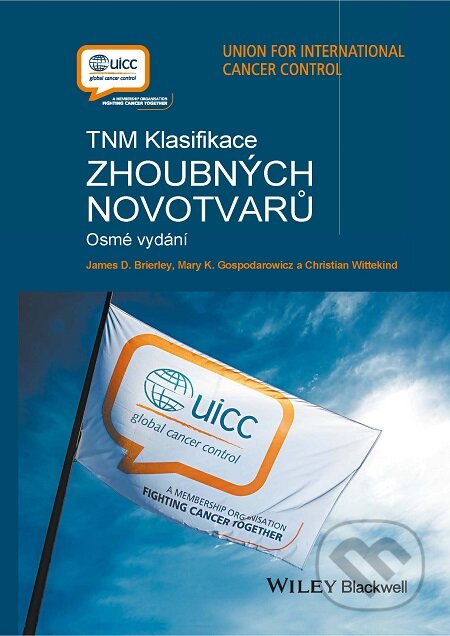 E-kniha: TNM klasifikace zhoubných novotvarů (Christian Wittekind, James D. Brierley a Mary K. Gospodarowicz). Grada E-kniha: TNM klasifikace zhoubných novotvarů (Christian Wittekind, James D. Brierley a Mary K. Gospodarowicz). Grada