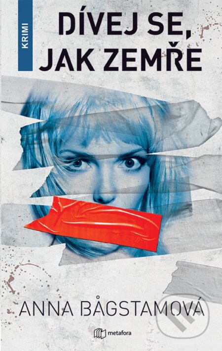 E-kniha: Dívej se, jak zemře (Anna Bagstamová). Grada, 2019 E-kniha: Dívej se, jak zemře (Anna Bagstamová). Grada, 2019