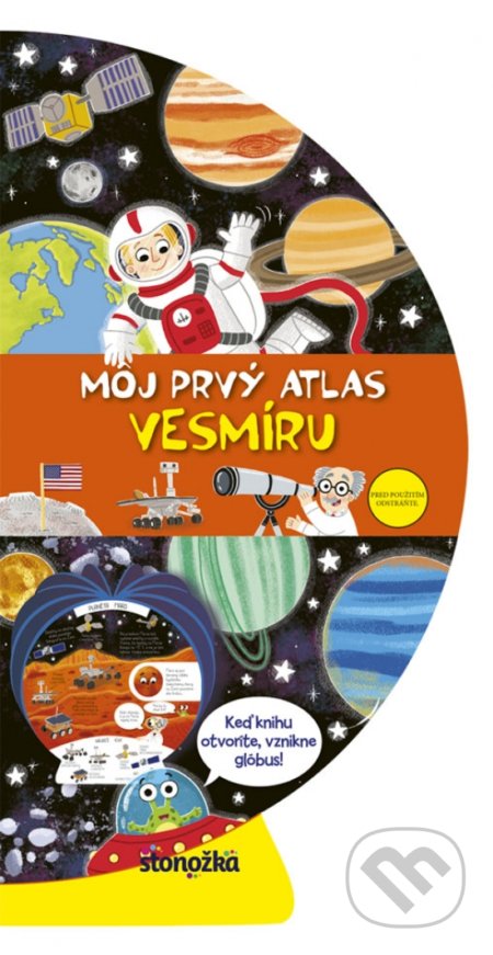 Kniha: Môj prvý atlas vesmíru (Louise Forshaw). Stonožka, 2020 Kniha: Môj prvý atlas vesmíru (Louise Forshaw). Stonožka, 2020