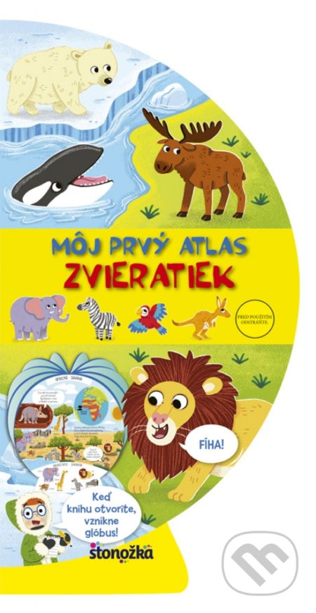 Kniha: Môj prvý atlas zvieratiek (Louise Forshaw). Stonožka, 2020 Kniha: Môj prvý atlas zvieratiek (Louise Forshaw). Stonožka, 2020