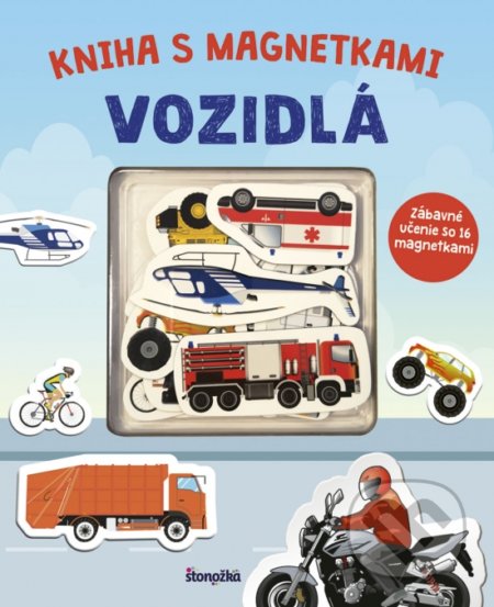 Kniha: Kniha s magnetkami: Vozidlá (Stonožka). Stonožka, 2020 Kniha: Kniha s magnetkami: Vozidlá (Stonožka). Stonožka, 2020