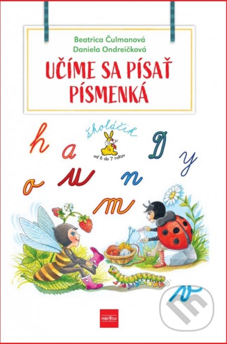 Kniha: Učíme sa písať písmenká (Beatrica Čulmanová). Príroda, 2020 Kniha: Učíme sa písať písmenká (Beatrica Čulmanová). Príroda, 2020