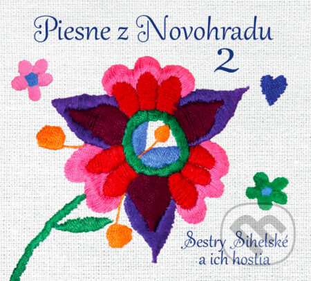 Hudobné CD: Sestry Sihelské a ich hostia: Piesne z Novohradu 2 (Hudobné albumy). Hudobné albumy, 2020 Hudobné CD: Sestry Sihelské a ich hostia: Piesne z Novohradu 2 (Hudobné albumy). Hudobné albumy, 2020