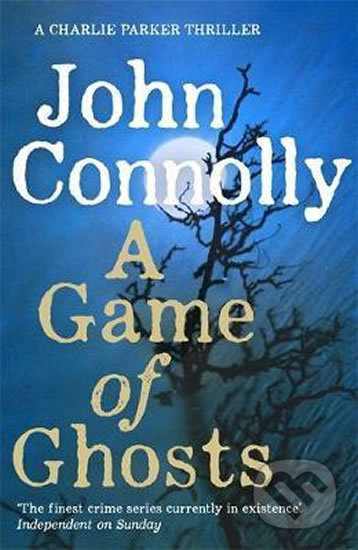 Kniha: A Game of Ghosts (John Connolly). Hodder Paperback, 2018 Kniha: A Game of Ghosts (John Connolly). Hodder Paperback, 2018