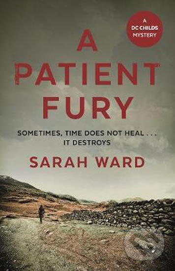 Kniha: A Patient Fury (Sarah Ward). Faber and Faber, 2017 Kniha: A Patient Fury (Sarah Ward). Faber and Faber, 2017