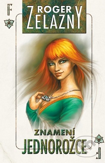 Kniha: Znamení Jednorožce (Roger Zelazny). Straky na vrbě, 2019 Kniha: Znamení Jednorožce (Roger Zelazny). Straky na vrbě, 2019