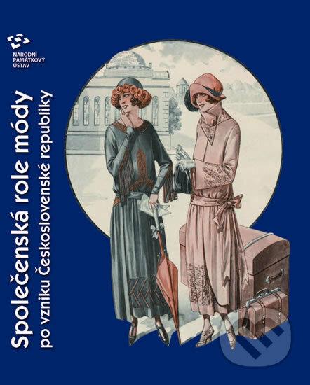 Kniha: Společenská role módy po vzniku Československé republiky (Národní památkový ústav). Národní památkový ústav, 2019 Kniha: Společenská role módy po vzniku Československé republiky (Národní památkový ústav). Národní památkový ústav, 2019
