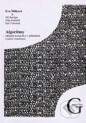 Kniha: Algoritmy (Eva Milková, Jiří Haviger a Filip Rubáček). Gaudeamus, 2010 Kniha: Algoritmy (Eva Milková, Jiří Haviger a Filip Rubáček). Gaudeamus, 2010