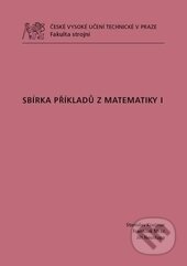 Kniha: Sbírka příkladů z Matematiky I (Stanislav Kračmar). ČVUT, 2014 Kniha: Sbírka příkladů z Matematiky I (Stanislav Kračmar). ČVUT, 2014