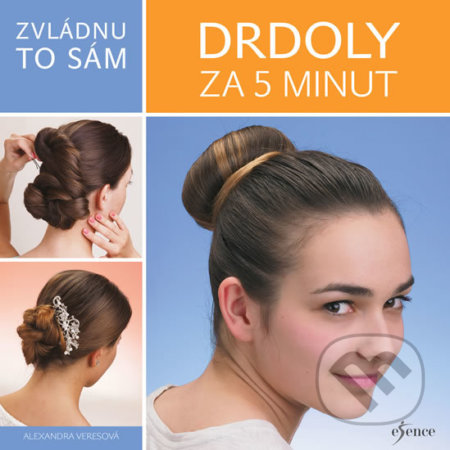 Kniha: Zvládnu to sám: Drdoly za 5 minut (Alexandra Veresová). Esence, 2020 Kniha: Zvládnu to sám: Drdoly za 5 minut (Alexandra Veresová). Esence, 2020