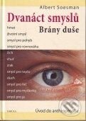 Kniha: Dvanáct smyslů (Albert Soesman). Fabula, 2009 Kniha: Dvanáct smyslů (Albert Soesman). Fabula, 2009
