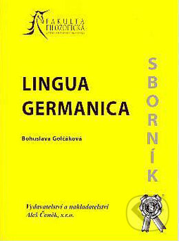 Kniha: Lingua Germanica (Bohuslava Golčáková). Aleš Čeněk, 2005 Kniha: Lingua Germanica (Bohuslava Golčáková). Aleš Čeněk, 2005