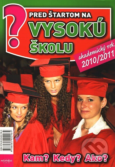 Kniha: Pred štartom na vysokú školu 2010/2011 (Emília Kollárová). Infopress, 2009 Kniha: Pred štartom na vysokú školu 2010/2011 (Emília Kollárová). Infopress, 2009