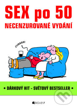 Kniha: Sex po 50 (Nakladatelství Fragment). Nakladatelství Fragment, 2009 Kniha: Sex po 50 (Nakladatelství Fragment). Nakladatelství Fragment, 2009