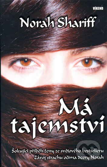 Kniha: Má tajemství (Norah Shariff). Víkend, 2009 Kniha: Má tajemství (Norah Shariff). Víkend, 2009