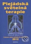 Kniha: Plejádská světelná terapie (Amorah Quan Yin). Fontána, 2009 Kniha: Plejádská světelná terapie (Amorah Quan Yin). Fontána, 2009