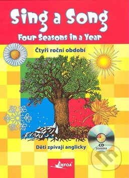 Kniha: Sing a song: Four Seasons in a Year (Agnieszka Suska). INFOA, 2008 Kniha: Sing a song: Four Seasons in a Year (Agnieszka Suska). INFOA, 2008